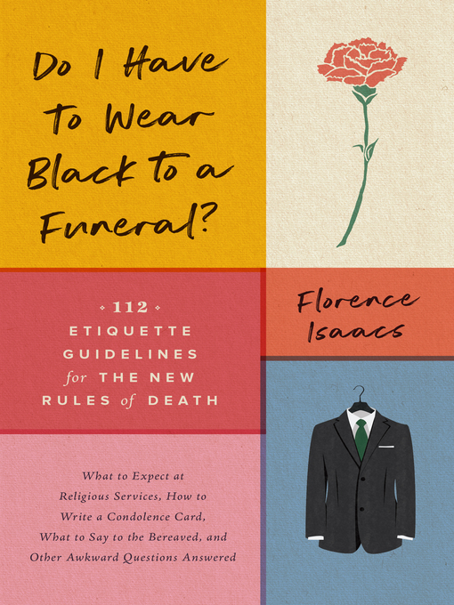 Title details for Do I Have to Wear Black to a Funeral? by Florence Isaacs - Wait list